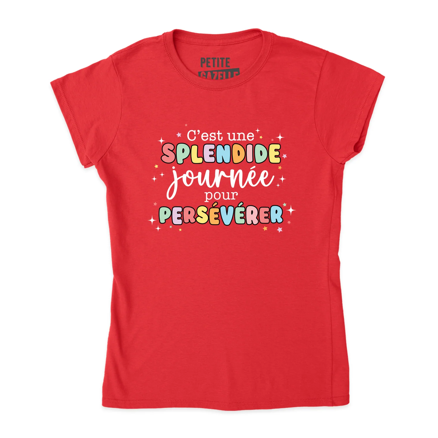 TSHIRT AJUSTÉ | C'est une splendide journée pour persévérer – Image 8