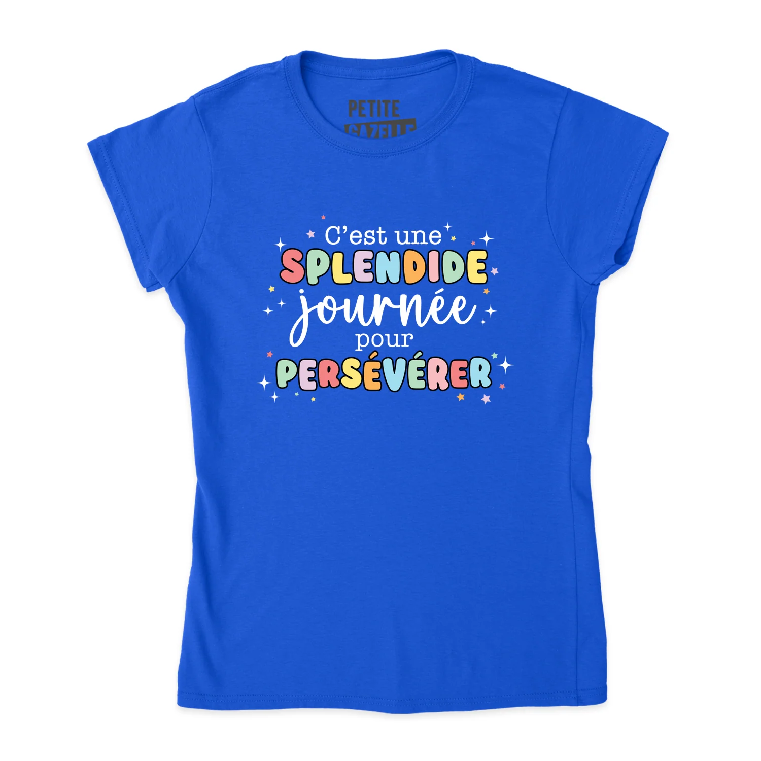 TSHIRT AJUSTÉ | C'est une splendide journée pour persévérer – Image 6