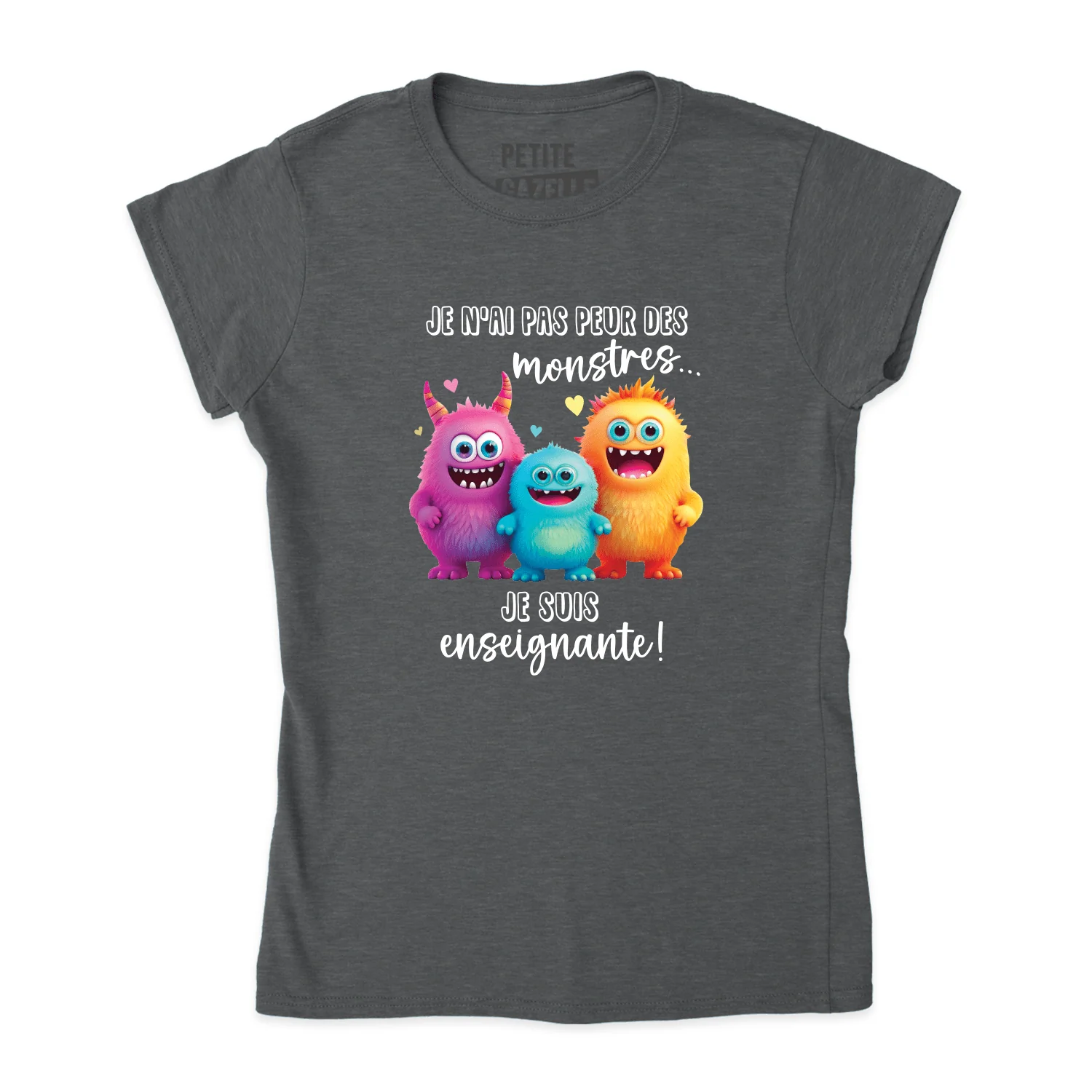 TSHIRT AJUSTÉ | Je n'ai pas peur des monstres... Je suis enseignante ! – Image 2