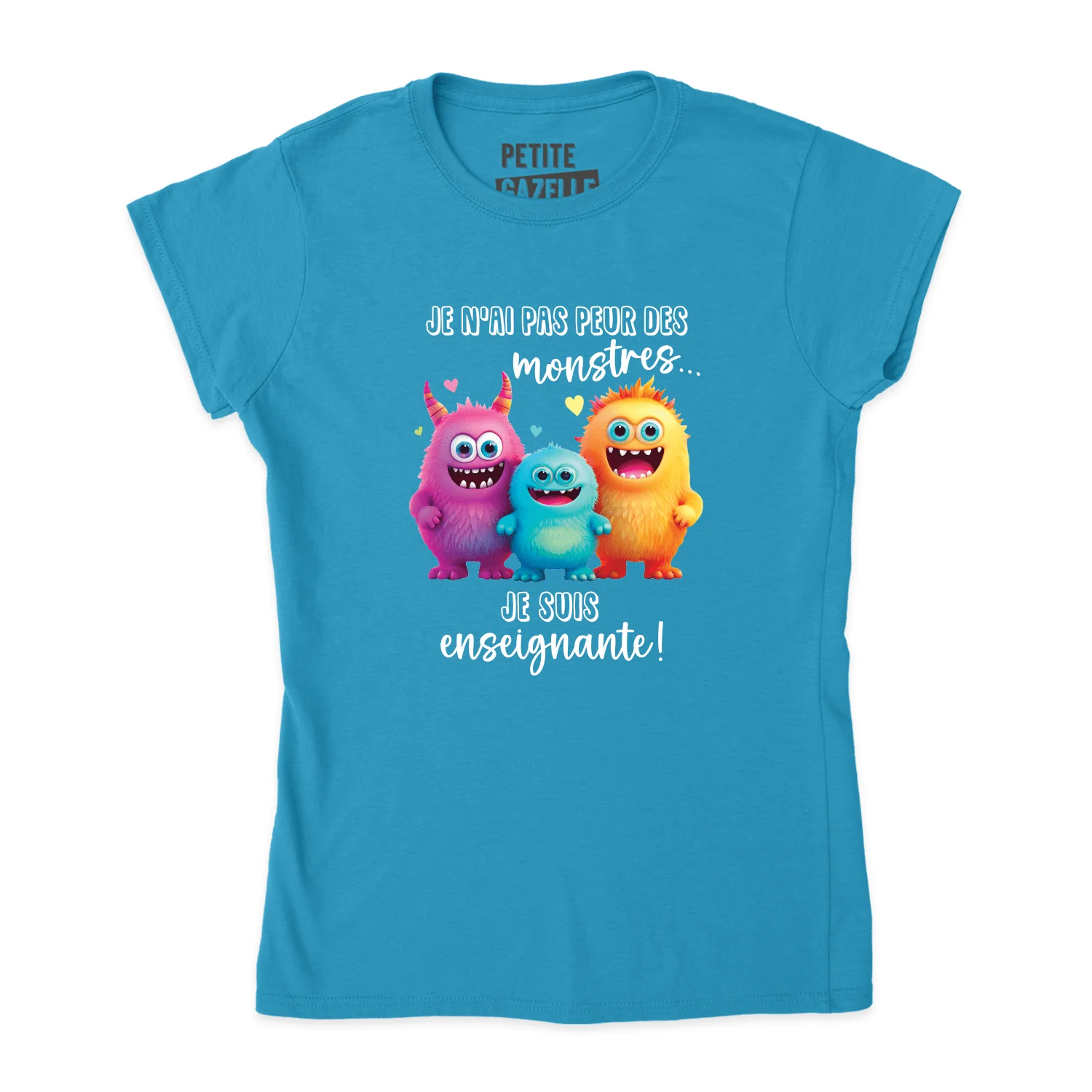 TSHIRT AJUSTÉ | Je n'ai pas peur des monstres... Je suis enseignante ! – Image 6