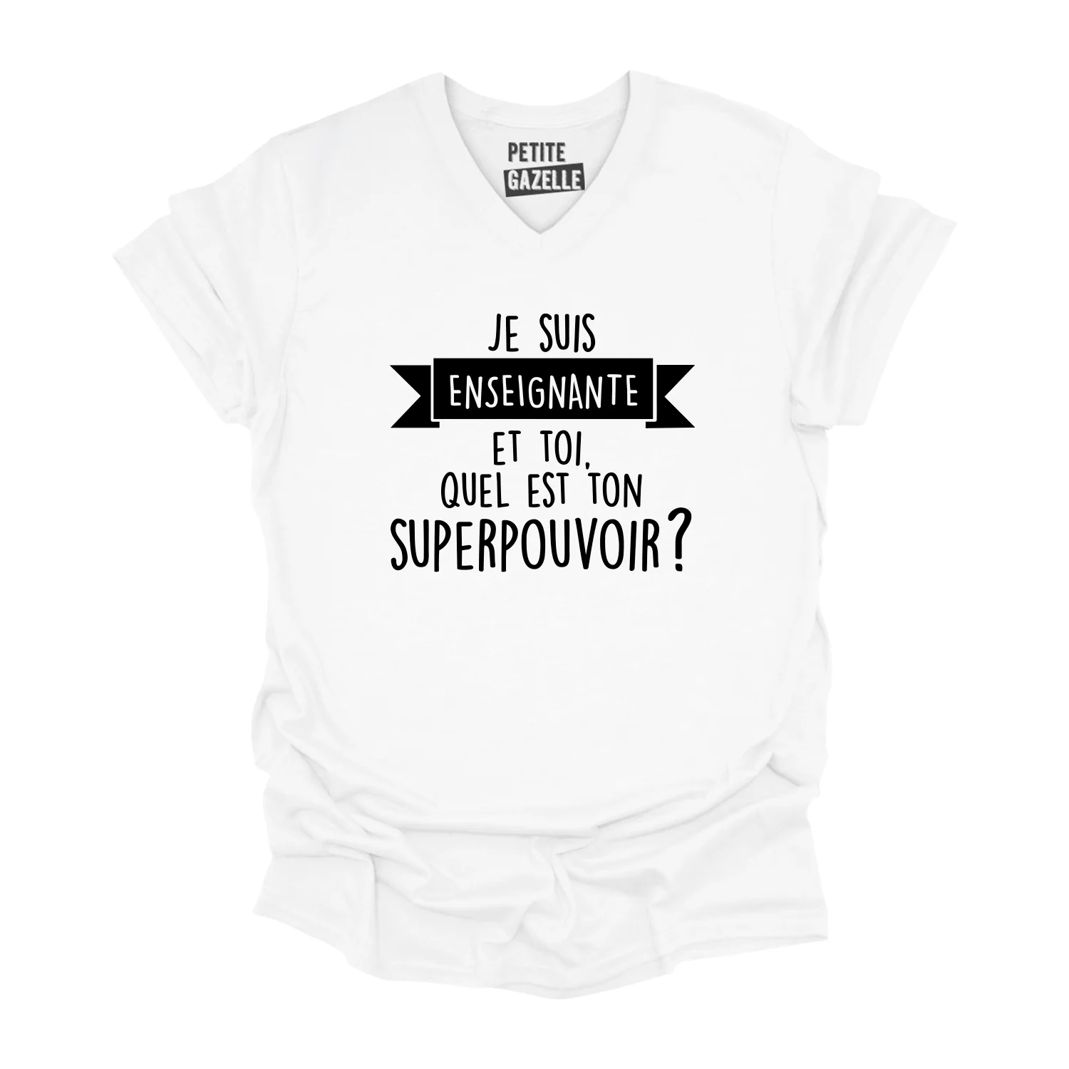 TSHIRT COL en V | Je suis enseignante et toi, quel est ton SUPERPOUVOIR ? – Image 3