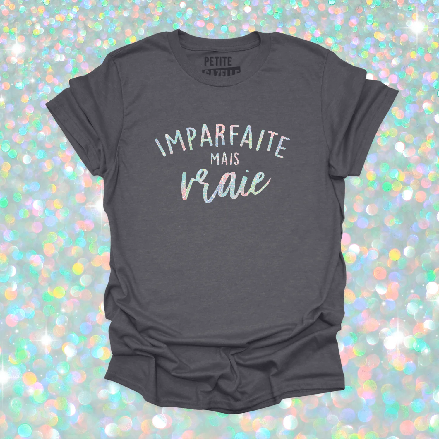 T-SHIRT COL ROND | Imparfaite mais vraie (Holographique) – Image 2