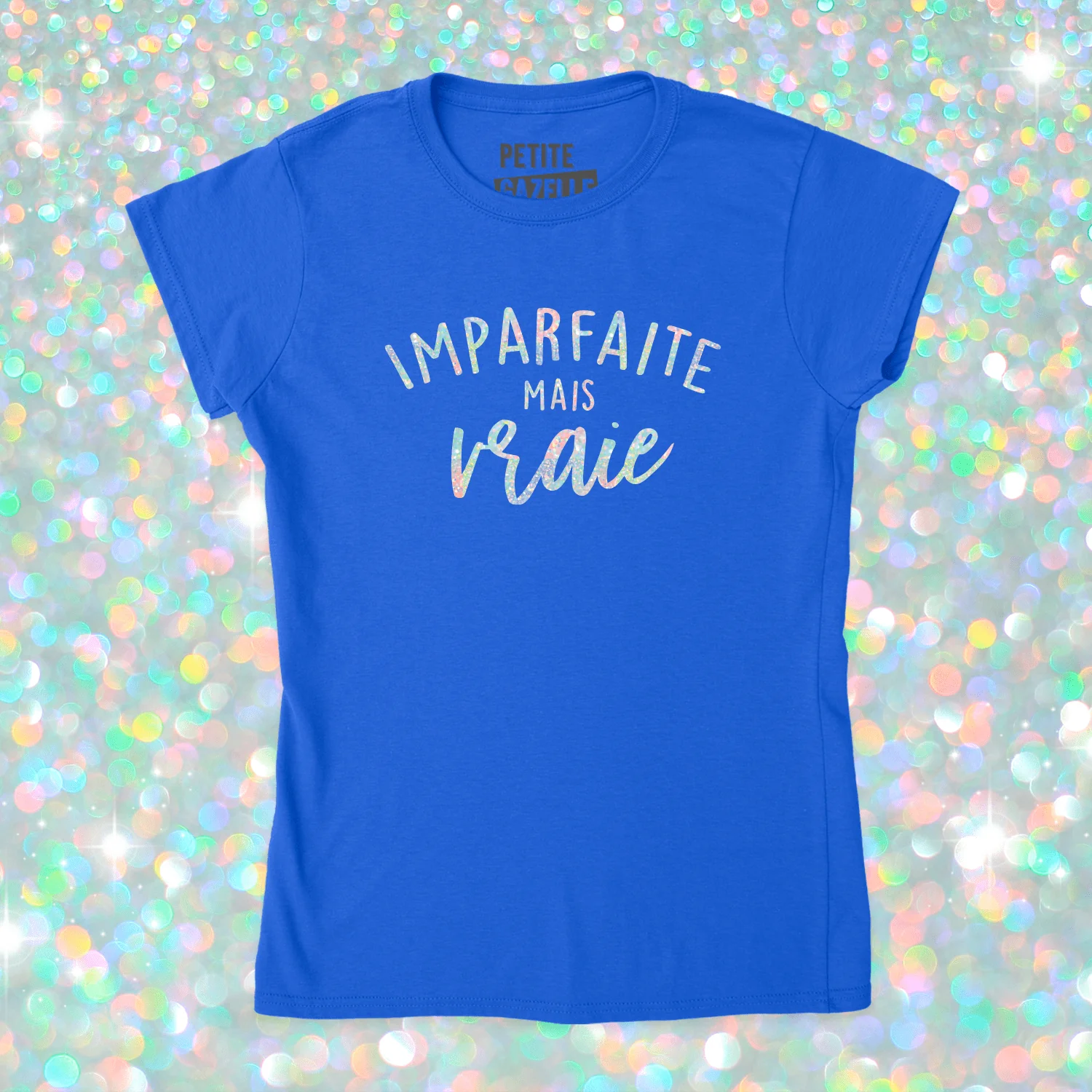 TSHIRT AJUSTÉ | Imparfaite mais vraie (Holographique) – Image 5