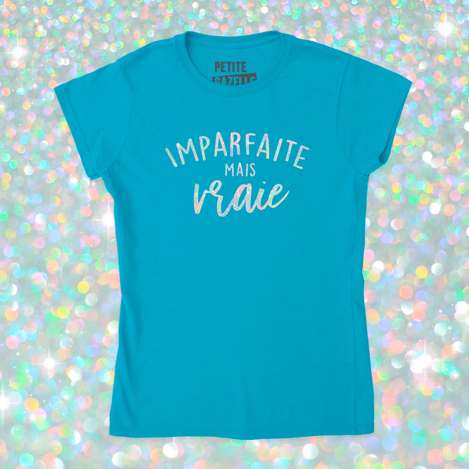 TSHIRT AJUSTÉ | Imparfaite mais vraie (Holographique) – Image 6