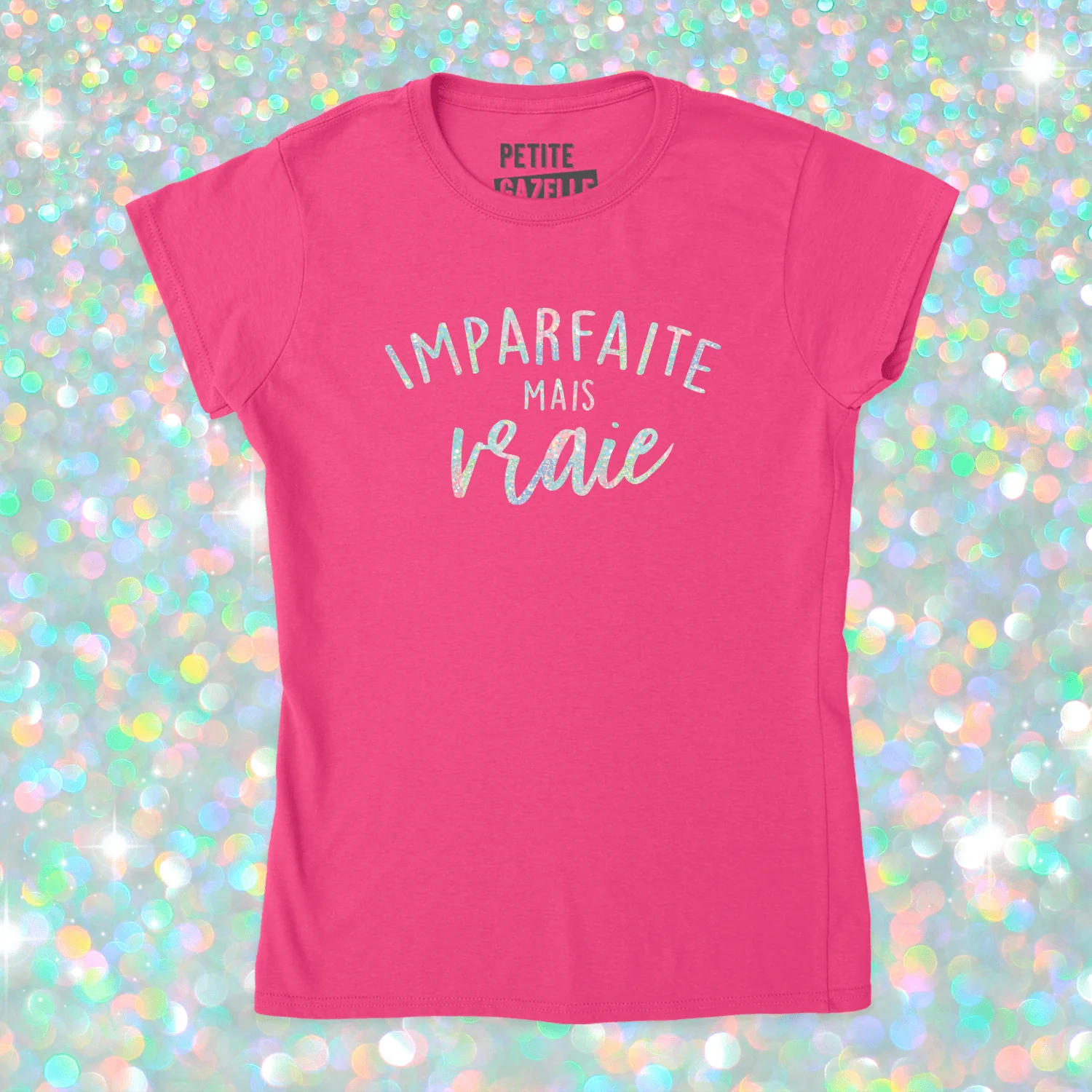 TSHIRT AJUSTÉ | Imparfaite mais vraie (Holographique) – Image 8